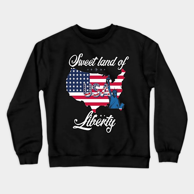 Sweet land of liberty ,4th of july happy independence day , flag USA Crewneck Sweatshirt by Nice Shop